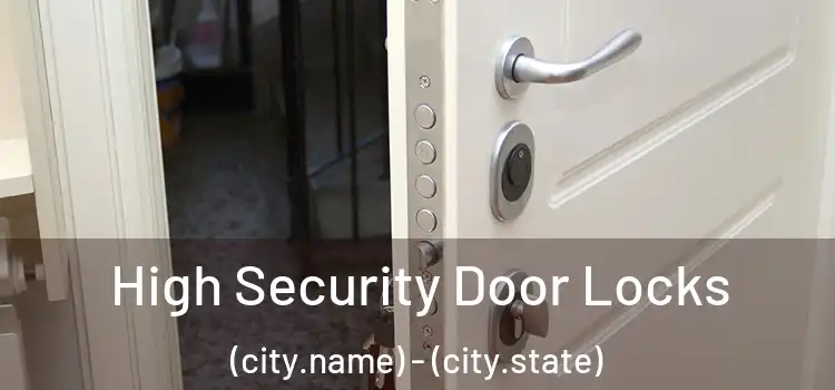  High Security Door Locks (city.name) - (city.state)